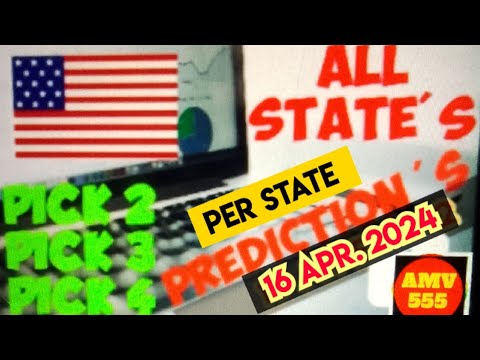 Pick 2, 3 & 4 ALL STATES PER STATE PREDICTION for 16 Apr . 2024 | AMV 555