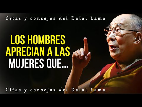 5 consejos del Dalai Lama a toda MUJER que Busque Su AMOR