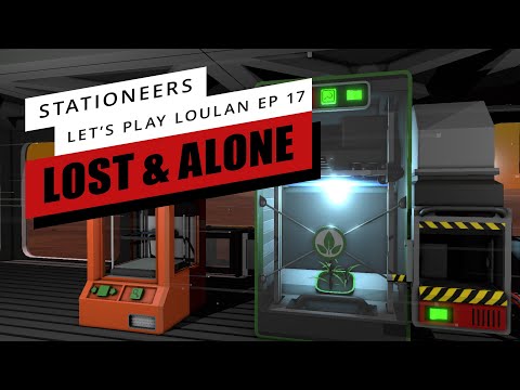 Stationeers Let's Play Loulan Episode 17
