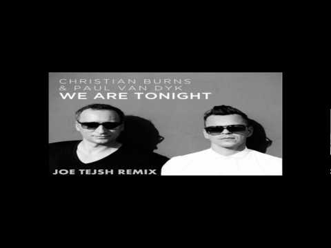 Christian Burns & Paul Van Dyk-We Are Tonight(Joe tejsh Remix)