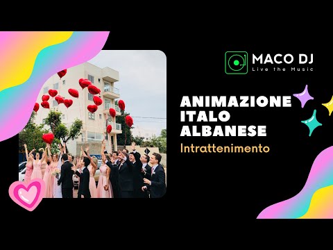 Animazione per un matrimonio Italo-Albanese | MACO DJ