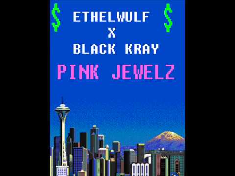 ETHELWULF X BLACK KRAY - PINK JEWELZ (REMIX)