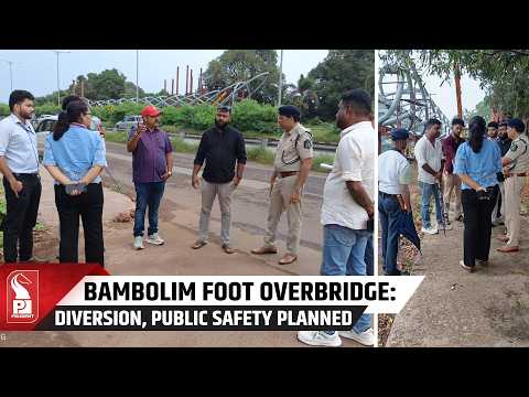 Bambolim FOB Erection: Road Diversions and Traffic Plans in the Works