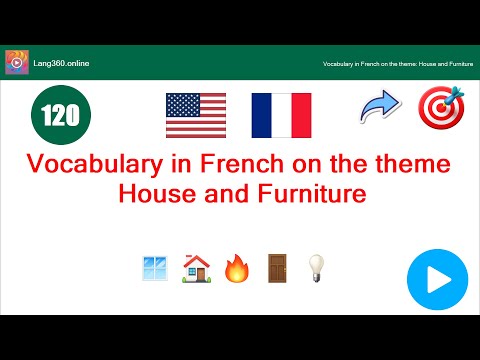 Lesson 11: Vocabulary in French on the theme: House and Furniture (Lang360)