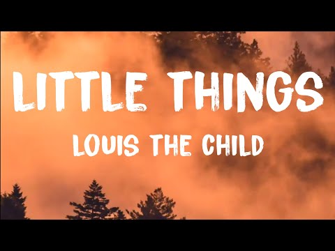 Louis The Child, Quinn XCII & Chelsea Cutler - Little Things Lyrics (by Iconic Lyrics)
