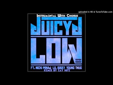 Juicy J feat. Nicki Minaj, Lil Bibby, and Young Thug - Low Instrumental (Remix) With Chorus