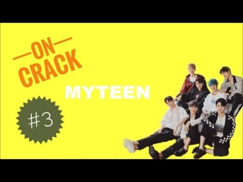 MYTEEN ON CRACK?#3