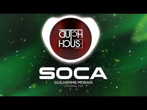 Guilherme Morais - Soca (Original Mix)
