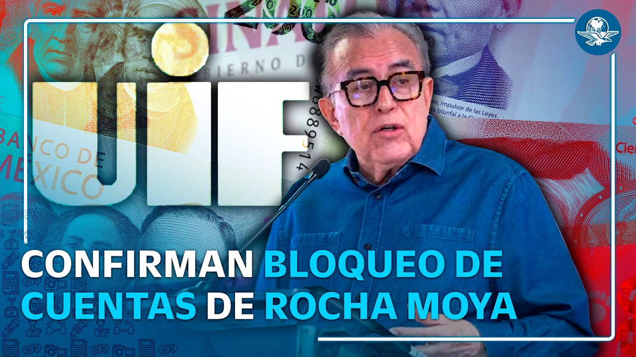 UIF bloquea cuentas de Rubén Rocha y funcionarios señalados por EU