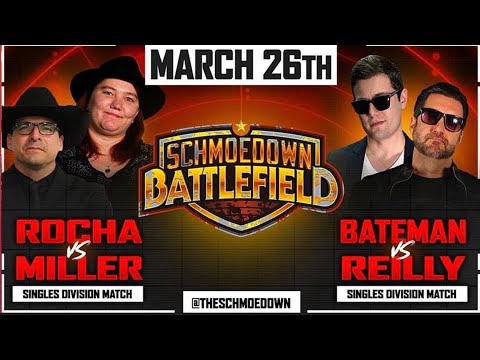 Schmoedown Battlefield: John Rocha vs Liz Shannon Miller & Ben Bateman vs Mark Reilly