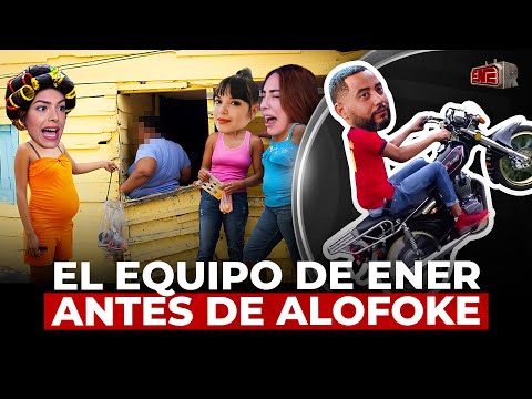 LA VIDA DEL EQUIPO DE ENER ANTES DE LLEGAR A ALOFOKE