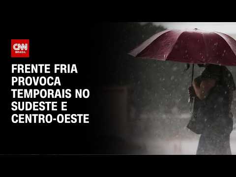Sudeste e Centro-Oestes tem temporais devido a frente fria | CNN PRIME TIME