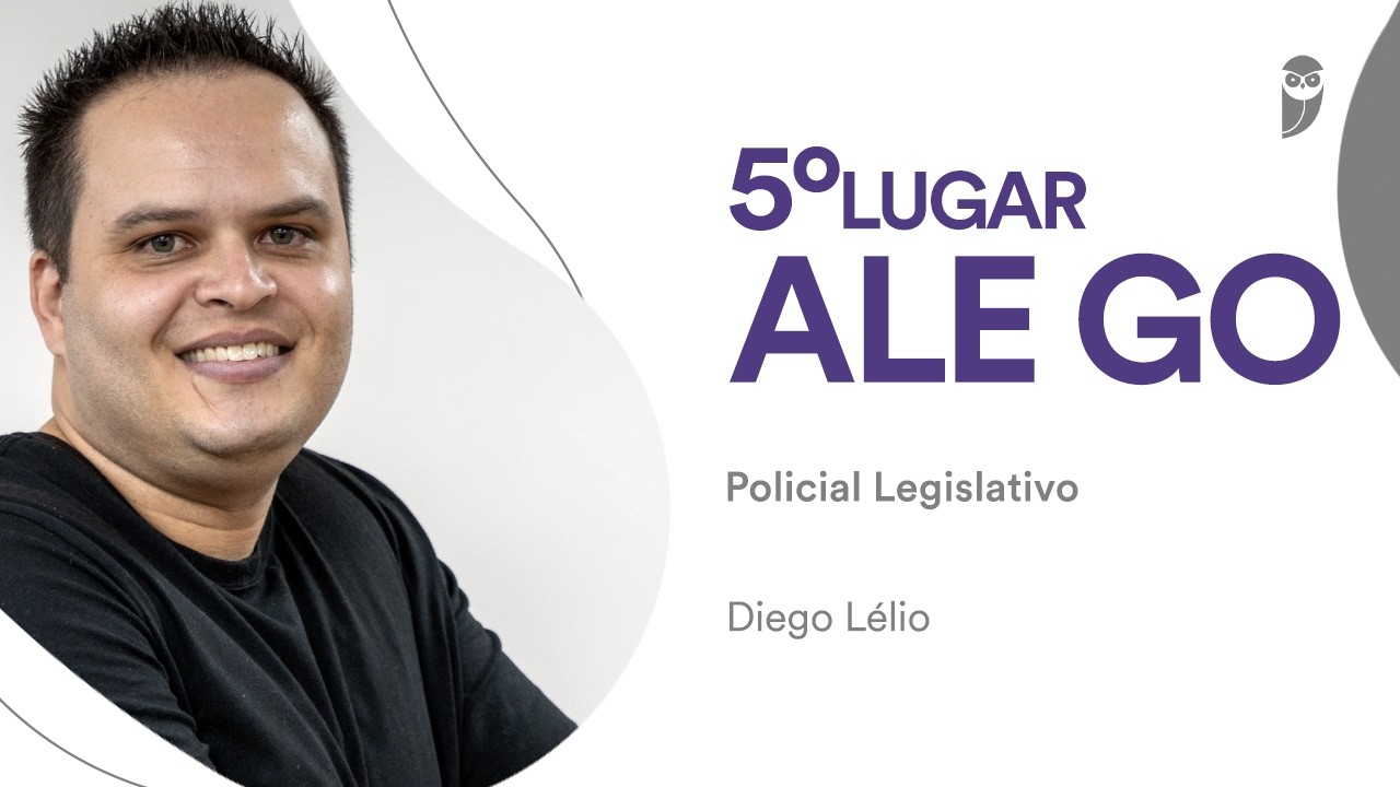 Concurso ALEGO: Diego Lélio - 5º lugar - Policial Legislativo