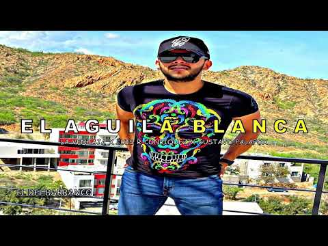 La Ventaja X Gustavo Palafox x Luis R Conriquez - EL AGUILA BLANCA (Exclusivo 2021) (Corridos 2021)