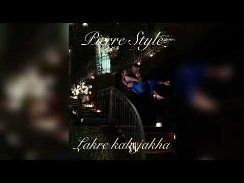 Pierre Style - Lakre kale jakha (2nd versionn mixx.) 