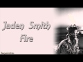Jaden Smith Fire
