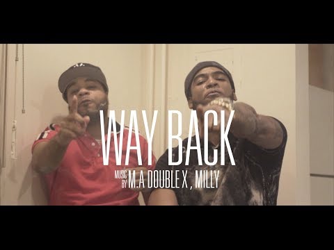 Milly x MaxxReallyReal -  " Way Back" (Official Music Video) | Shot By @MeetTheConnectTv