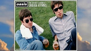 Download lagu OASIS - THE SECRET ALBUM 2: URBAN HYMNS mp3 Download lagu OASIS - THE SECRET ALBUM 2: URBAN HYMNS mp3
