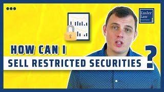 How Can I Sell Restricted Securities?