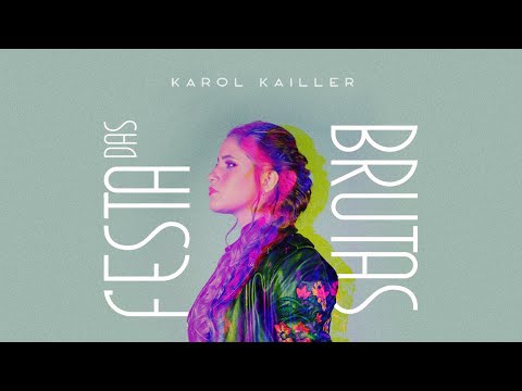 Karol Kailler - Festa das Brutas (Vídeo Oficial)