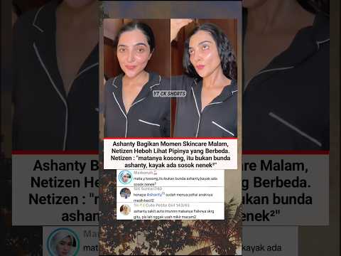 Netizen Salfok Dgn Wajah Ashanty Dibilang Mirip Nenek² 😫