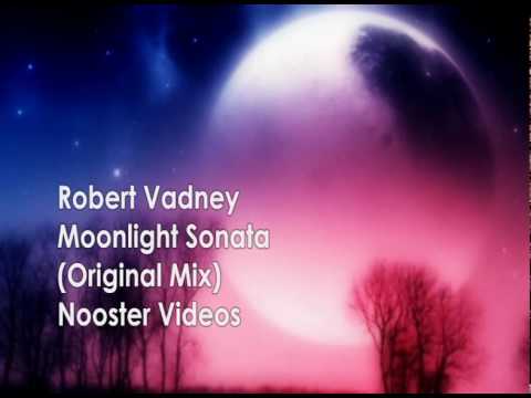 Robert Vadney - Moonlight Sonata ( Original Trance Mix ) HQ