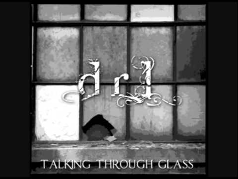 DRL - Talking Through Glass (Single) - digital download link available below
