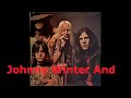 Johnny Winter And  '71 Faux Show