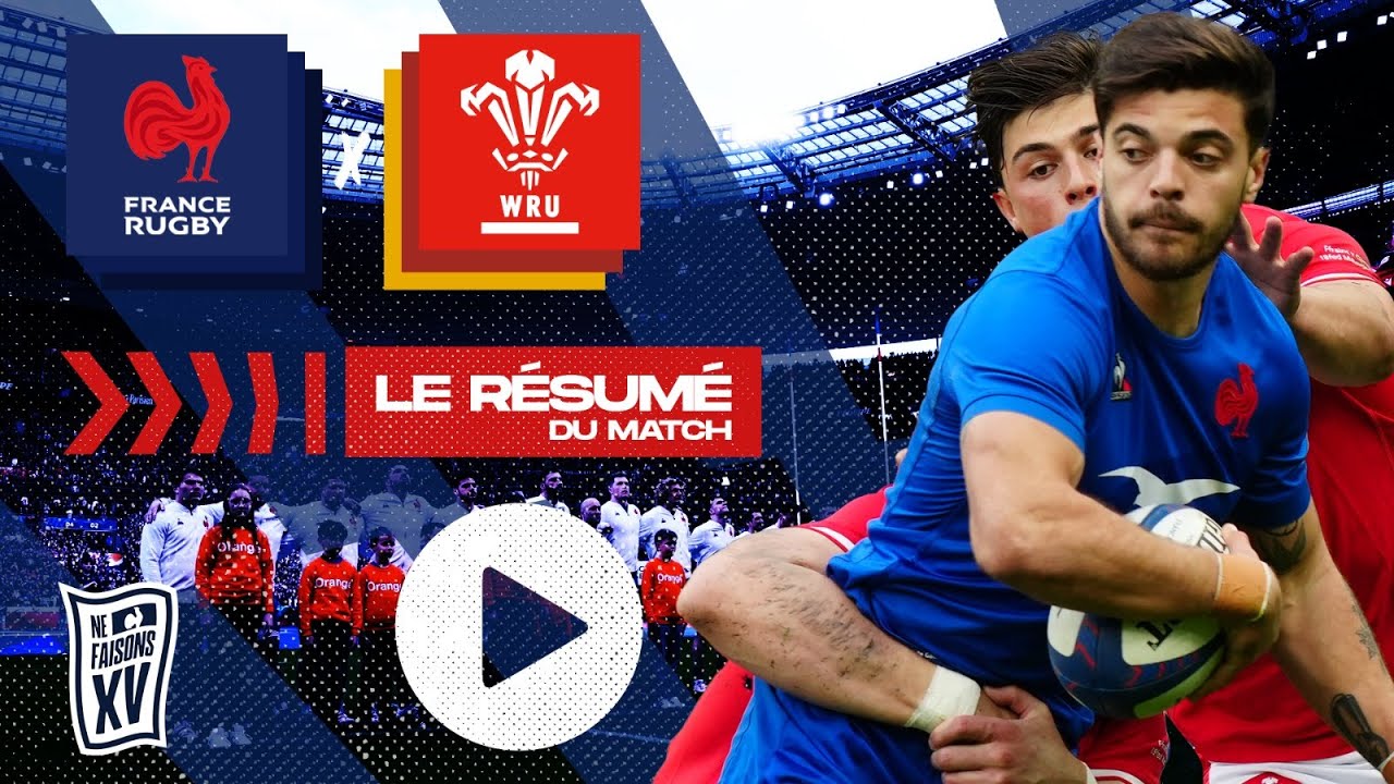 Tournoi des Six Nations 2023 : Le résumé complet de XV de France - Pays de Galles