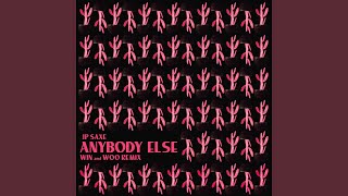 Anybody Else (Win And Woo Remix) Lyrics Spanish Translation