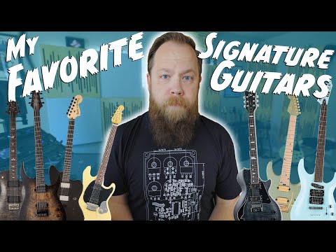 My Favorite Signature Guitars!