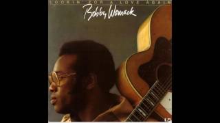 Bobby Womack - Lookin&#39; for a Love