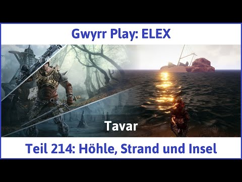 ELEX deutsch Teil 214 - Höhle, Strand und Insel Let's Play