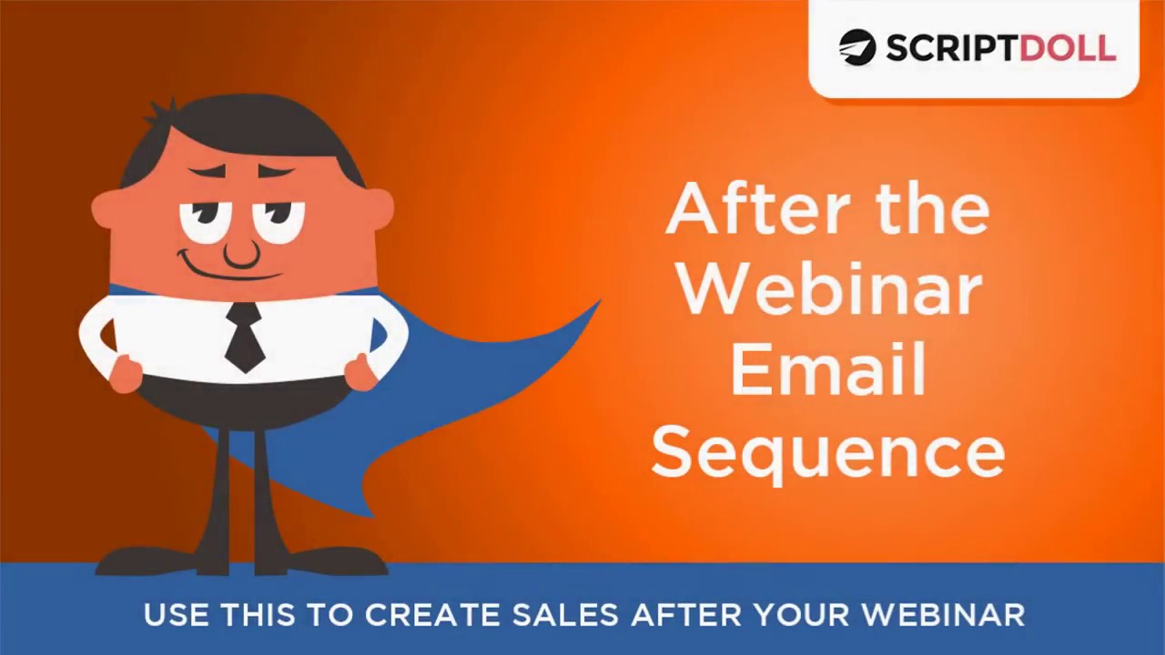 ScriptDoll After the Webinar Email Sequence Template