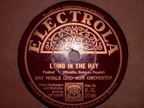 Lying In The Hay - Ray Noble mit Al Bowlly (Foxtrot 1933)