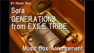 Sora/GENERATIONS from EXILE TRIBE [Music Box]