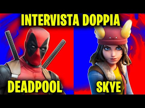 DEADPOOL SFIDA SKYE ! - Intervista Doppia Fortnite