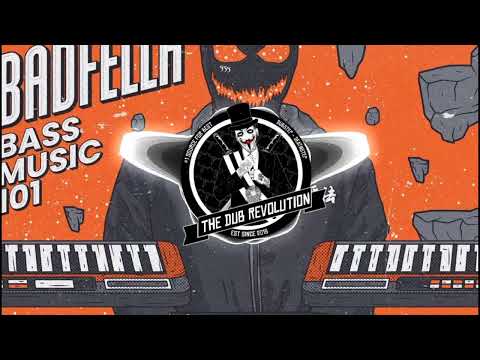 BADFELLA - BASS MUSIC 101