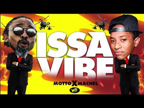 Motto x Machel - Issa Vibe (Dj Flip Tha Boss Roadmix)