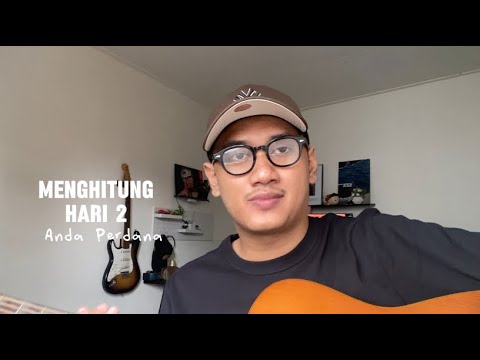 Menghitung Hari 2 - Anda Perdana (AdityaBR Cover)