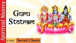 Sacred Chants Guru Stotram  Gurur Brahma Gurur Vishnu Guru Devo Maheshwara