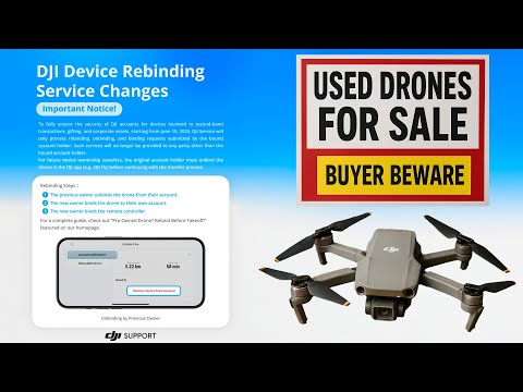 Buying A Used DJI Drone Just Got Harder - DJI Account Binding Everything You Need To Know!