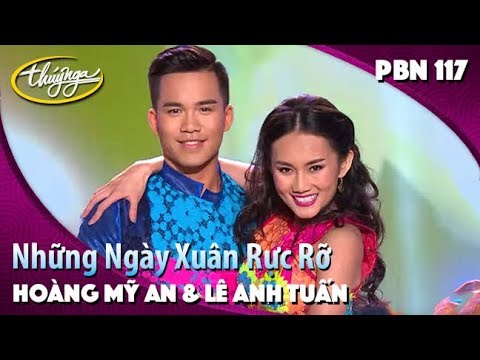PBN 117 | Hoàng Mỹ An & Lê Anh Tuấn - Những Ngày Xuân Rực Rỡ (Châu Đăng Khoa)