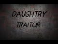 Daughtry/Traitor/Lyrics
