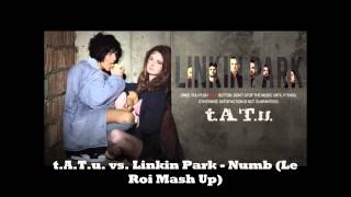 t.A.T.u. vs Linkin Park - Numb (Le Roi Mash Up)