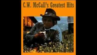 There Won&#39;t Be No Country Music - C. W. McCall