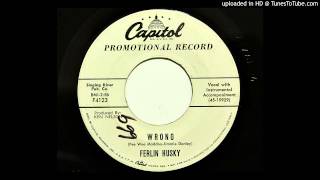 Ferlin Husky - Wrong (Capitol 4123) [1959 country]