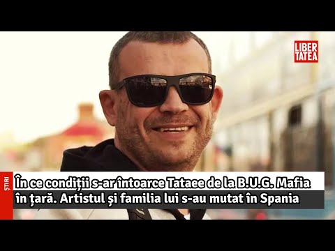 În ce condiții s-ar întoarce Tataee de la B.U.G. Mafia în țară. Artistul și familia lui s-au...