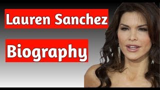 Lauren Sanchez Biography, Age, Net Worth, Patrick Whitesell