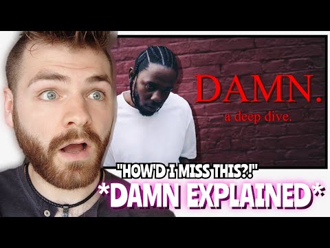 KENDRICK LAMAR *DAMN* EXPLAINED! | A Deep Dive into DAMN. PT.1 | REACTION!!